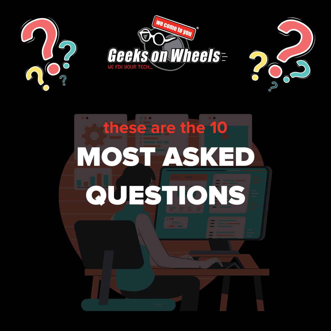 10 most frequently asked tech questions – answered.